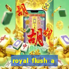 royal flush a maior jogada do poker